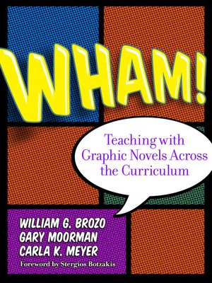 cover image of Wham! Teaching with Graphic Novels Across the Curriculum